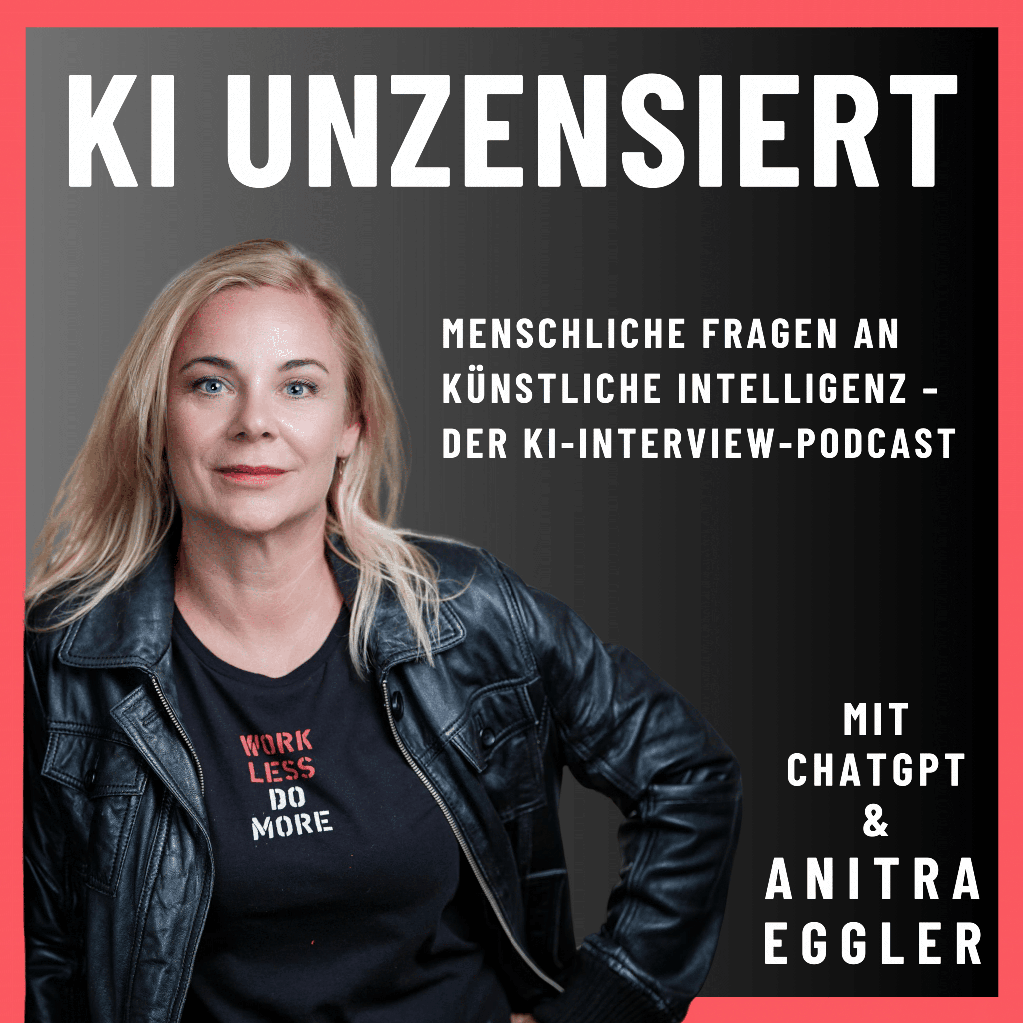 Cover von KI unzensiert, dem KI-Interview-Podcast von Digitalisierungsveteranin Anitra Eggler